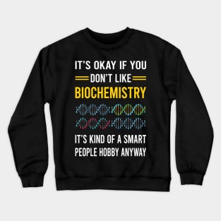 Smart People Hobby Biochemistry Biochemist Crewneck Sweatshirt